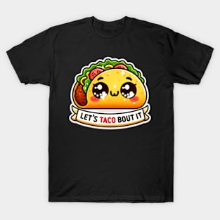 Let's Taco Bout It Kawaii T-Shirt